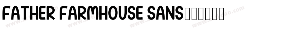 Father Farmhouse Sans字体转换